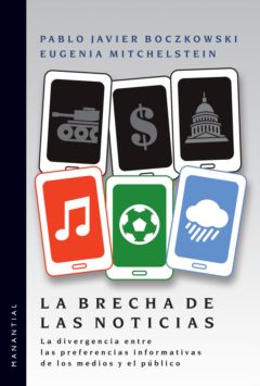 La brecha de las noticias: la divergencia entre las preferencias informativas de los medios y el público