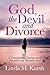 God, The Devil and Divorce:...