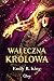 Waleczna królowa (Królowa, #4)