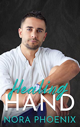 Healing Hand (Perfect Hands, #4)
