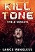 THE Z SEASON - KILL TONE