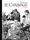 Le Caravage - Intégrale N&B Édition Collector