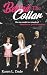 Behind The Collar: She Was ...