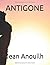 ANTIGONE by Jean Anouilh