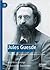 Jules Guesde: The Birth of Socialism and Marxism in France