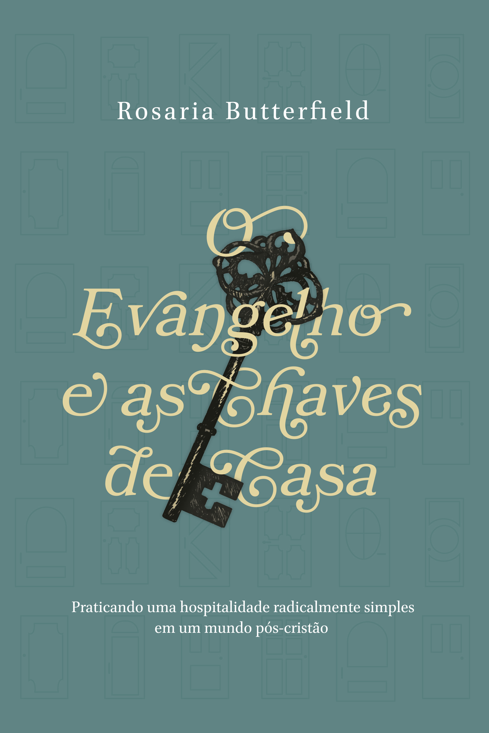 O Evangelho e as chaves de casa: Praticamente uma hospitalidade radicalmente simples em um mundo pós-cristão