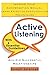 Active Listening: Improve Your Conversation Skills, Learn Effective Communication Techniques, Achieve Successful Relationships with 6 Essential Guidelines