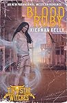 Blood Ruby by Kiernan Kelly
