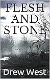 Flesh and Stone