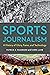 Sports Journalism: A Histor...