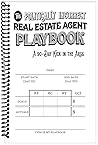 The Politically Incorrect Real Estate Agent Playbook: A 90-Day Kick in the Arse The Politically Incorrect Real Estate Agent Playbook: A 90-Day Kick in the Arse