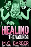 Healing the Wounds (Neighborly Affection #3) 