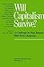 Will Capitalism Survive: A Challenge by Paul Johnson With 12 Responses