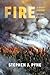 Fire: A Brief History (Weye...