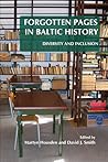 Forgotten Pages in Baltic History: Diversity and Inclusion Forgotten Pages in Baltic History: Diversity and Inclusion