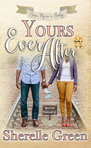 Yours Ever After (Once Upon A Baby, #4)