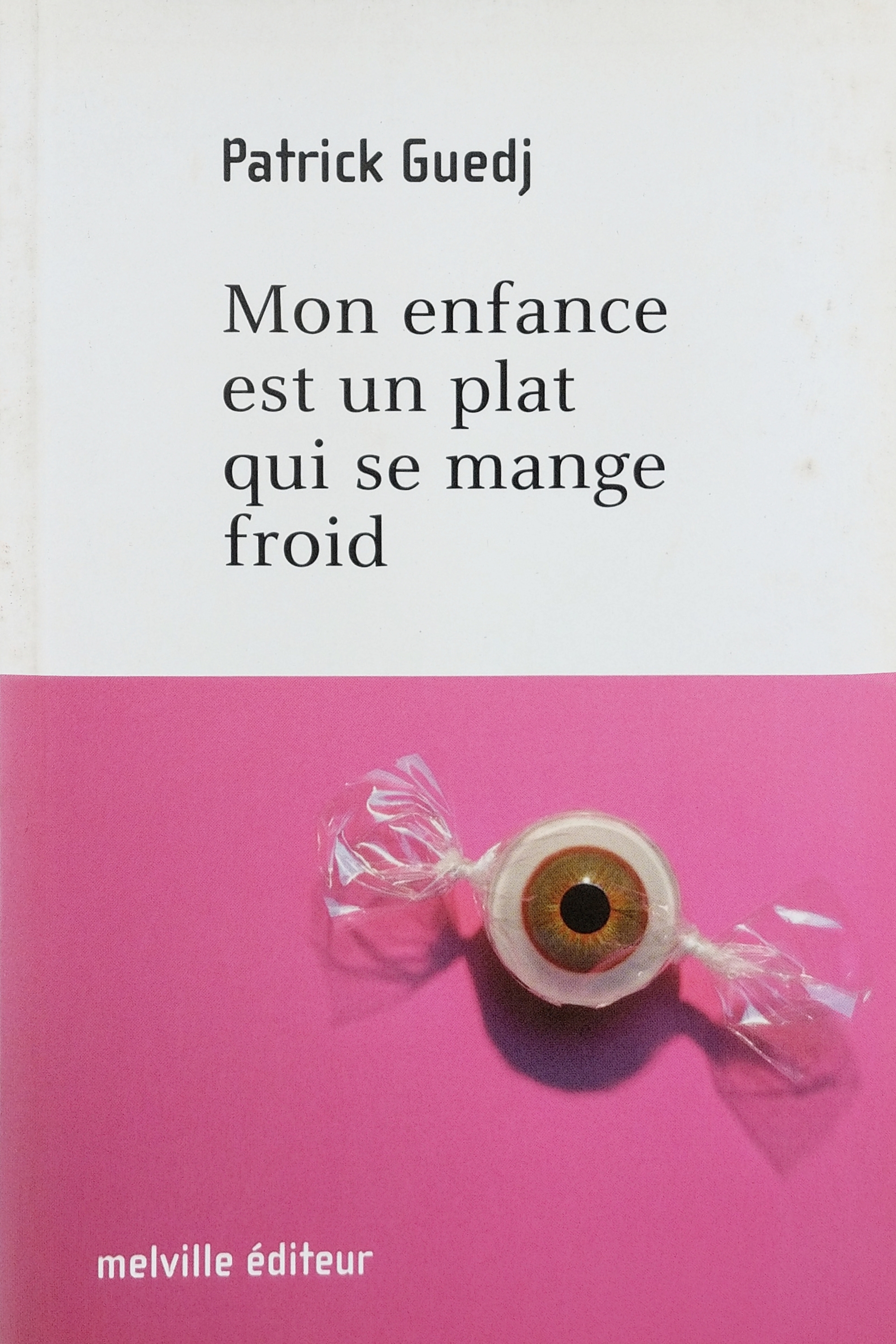 Mon enfance est un plat qui se mange froid (Paperback)
