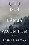 Den långa vägen hem by Louise Penny
