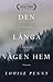 Den långa vägen hem (Chief Inspector Armand Gamache, #10)
