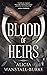 Blood of Heirs (Coraidic Sagas)