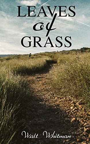 Leaves of Grass: The Complete Edition