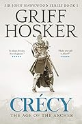 Crécy: The Age of the Archer (Sir John Hawkwood #1)