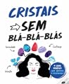 Cristais Sem Blá-...
