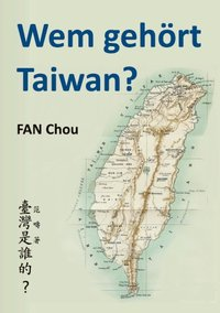 Wem gehört Taiwan? (Hardcover)