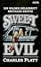 Sweet Evil by Charles Platt Sweet Evil by Charles Platt
