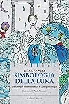 Simbologia della Luna: L'archetipo del femminile in Astropsicologia (Italian Edition)