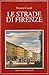 Le strade di Firenze by Franco Cesati
