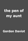 The Pen of My Aunt