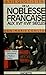 La vie quotidienne de la noblesse française aux XVIe et XVIIe siècles