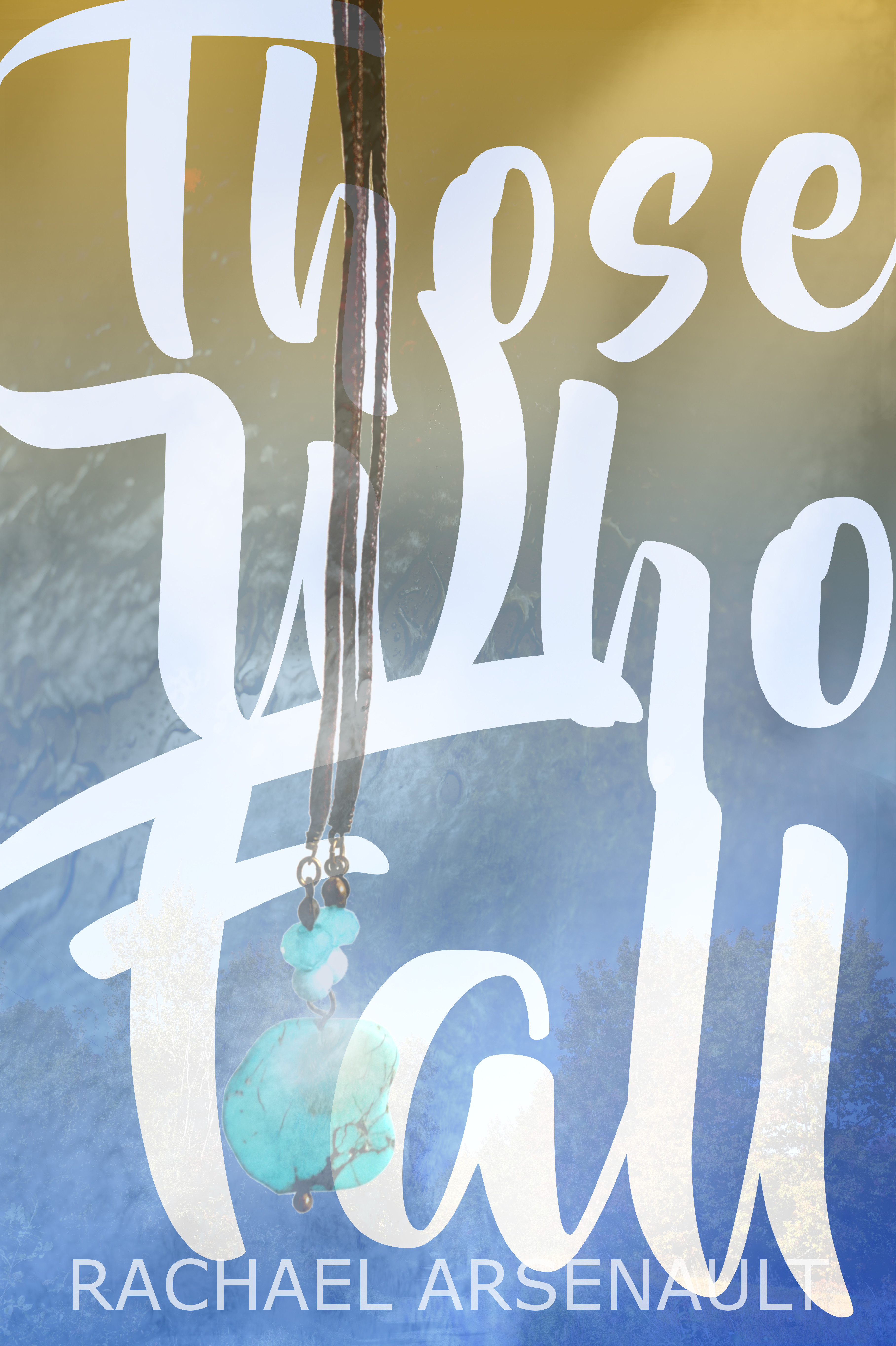 Those Who Fall (A New Age of Magic #2)