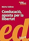 Coeducació, aposta per la llibertat (Recursos educatius) (Catalan Edition) Coeducació, aposta per la llibertat (Recursos educatius) (Catalan Edition)