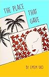 The Place That Gave by Emem Uko