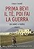 Prima bevi il tè, poi fai la guerra by Chiara Cataldi