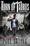 The Horn of Taurus (The Zodiac, #2) The Horn of Taurus (The Zodiac, #2)