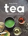 Tea - Csészével a világ körül by Szuna Noémi
