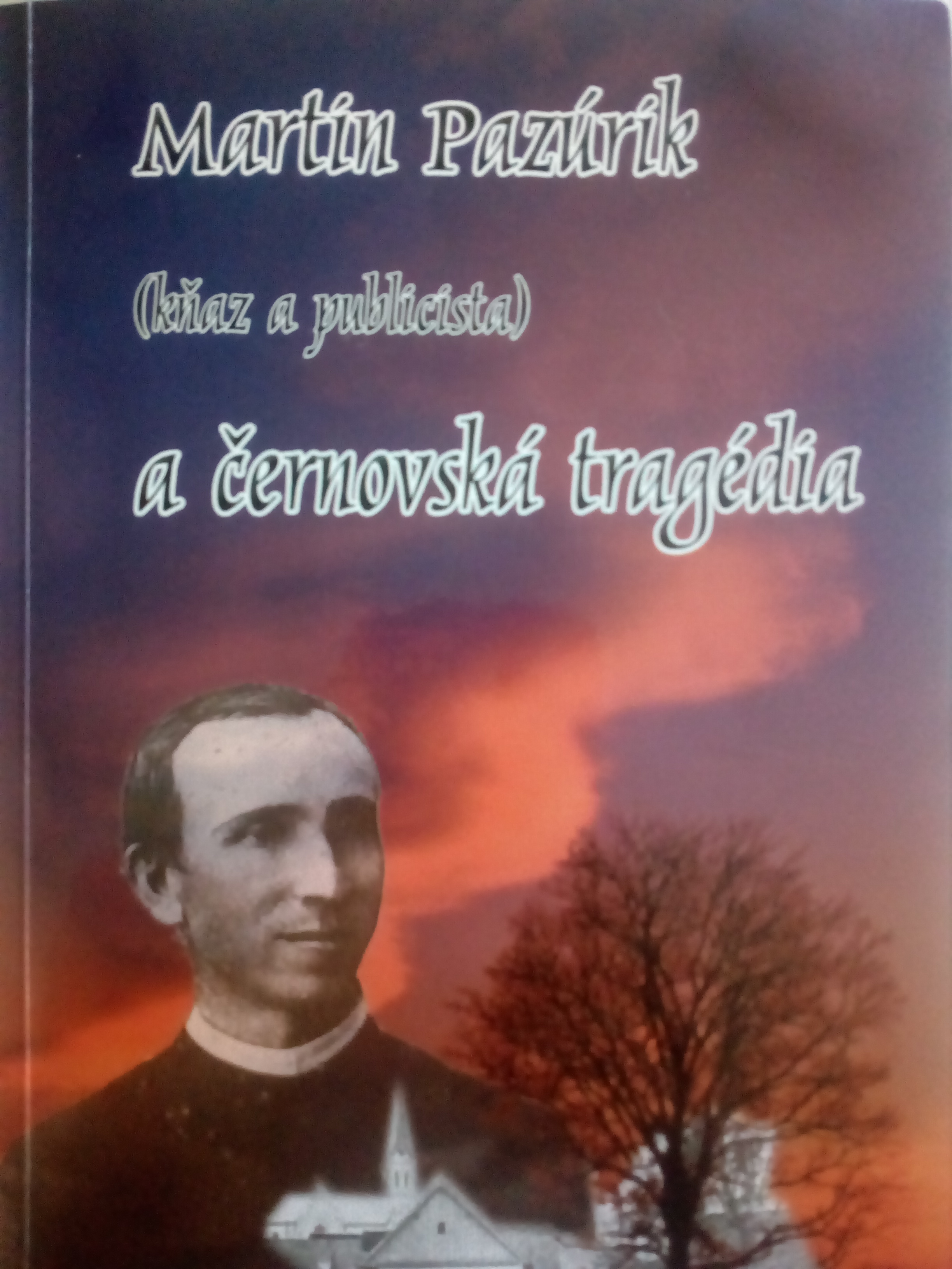 Martin Pazúrik (kňaz apublicista) a černovská tragédia