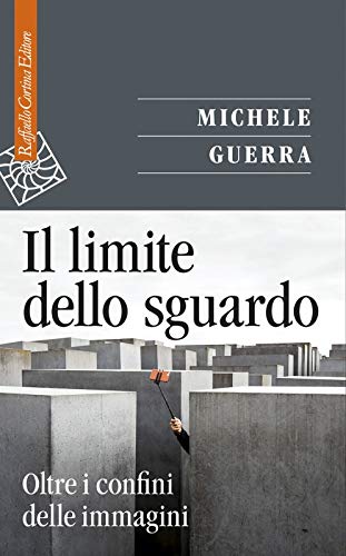 Il limite dello sguardo. Oltre i confini dell'immagine (Paperback)