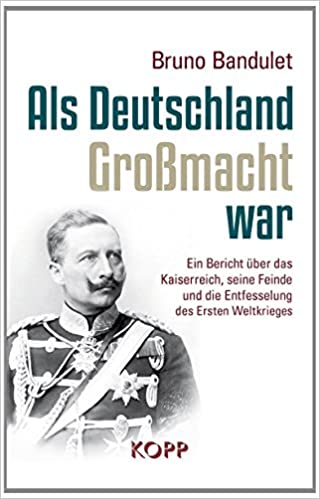 Als Deutschland Großmacht war