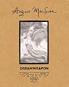 Dream Weapon: The Art and Life of Angus MacLise