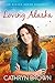 Loving Alaska (Alaska Dream...