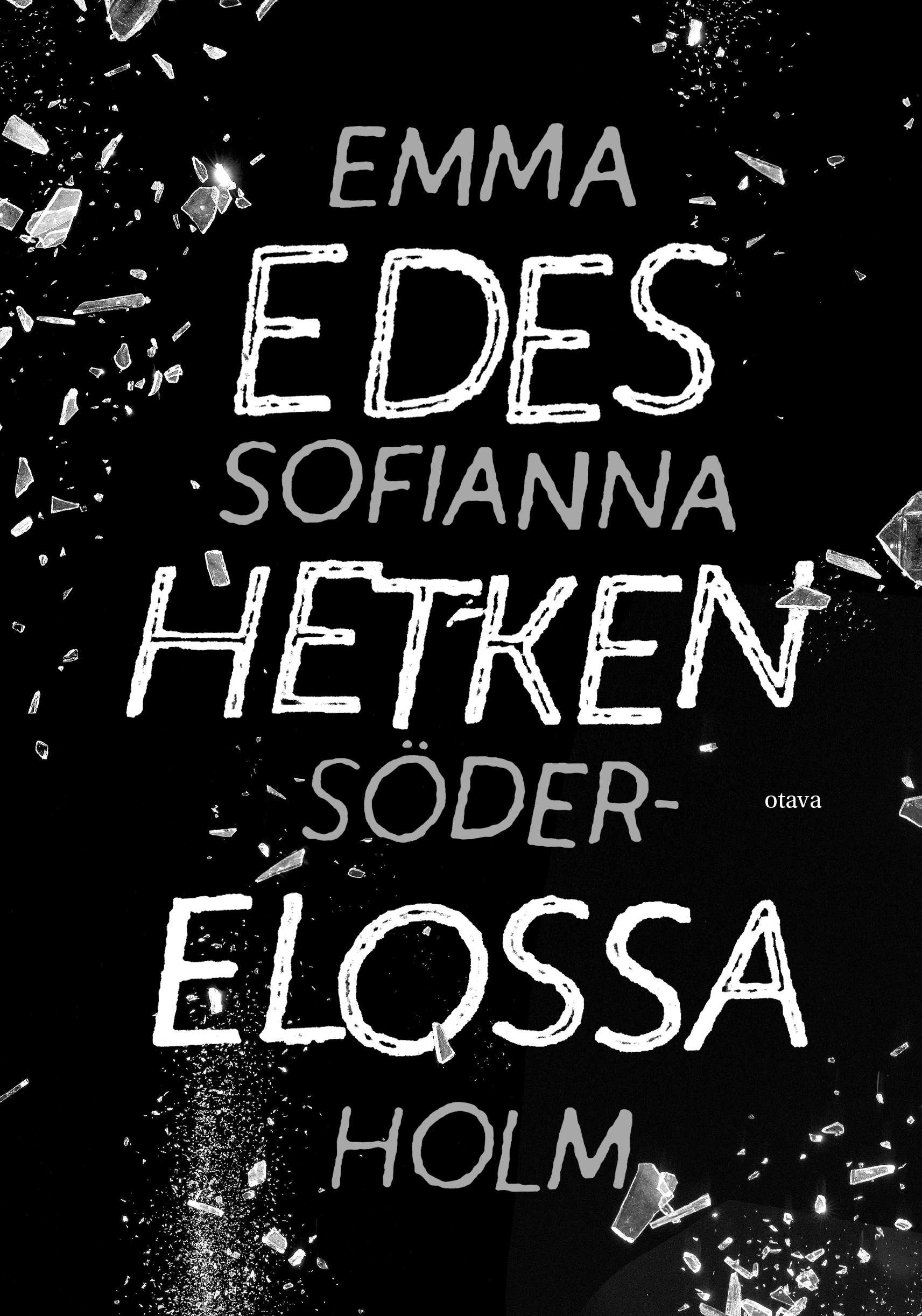 Edes hetken elossa (Hardcover)