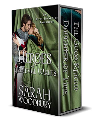 Heroes of Medieval Wales: Daughter of Time/The Good Knight: Two First-in-Series Historical Romances