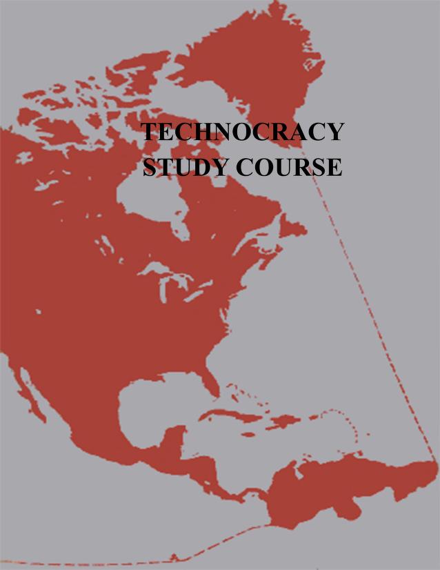 Technocracy Study Course: An Outline of Those Elements of Science and Technology Essential to an Understanding of Our Social Mechanism; An Analysis of the Price System; Technocracy's Social Synthesis (Hardcover)