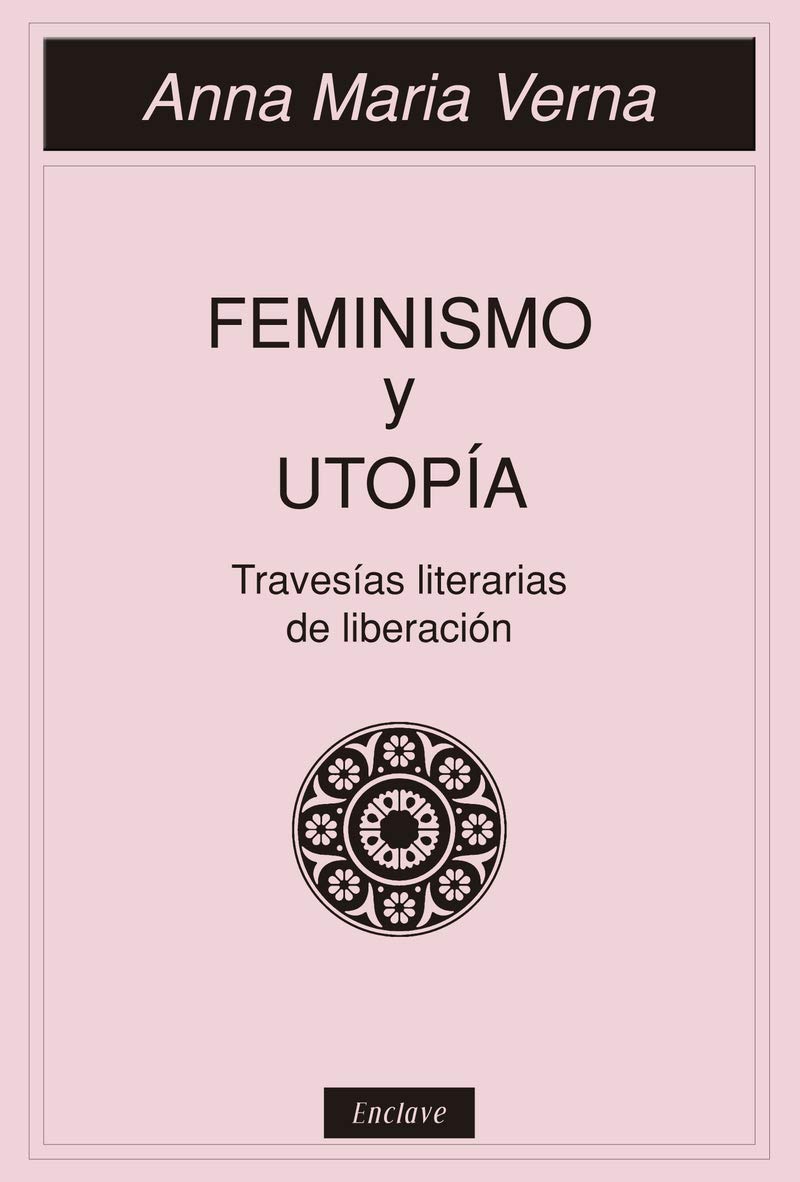 Feminismo y utopía. Travesías literarias de liberación (Paperback)