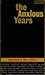 The anxious years: America in the nineteen thirties; a collection of contemporary writings
