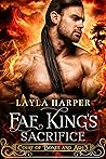 Fae King's Sacrifice by Layla  Harper